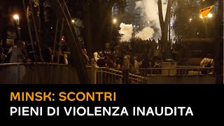 Minsk: scontri pieni di violenza inaudita e ingiustificata