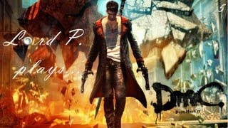 Lord P plays DMC Devil May Cry! Part 5: Finally Mission 2 Ends!