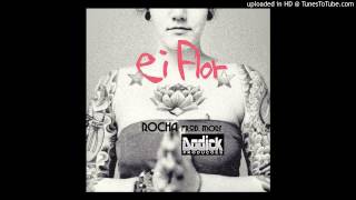 Rocha -Ei Flor (Prod. Morf)