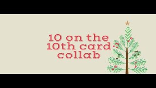 10 on the 10th  Christmas Cards Collab  1/10/20 (V1263)