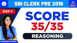 SBI CLERK PRE 2019 | Score 35/35  | Reasoning | Day 1 | Akanksha Ma'am