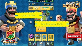 Clash Royale Android Arena Legendaria Cofre de Clan 7ma Temporada 10/10, Cofre Magico Gigante