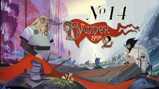 Прохождение The Banner Saga 2 Серия 14 "Марш бросок смерти"