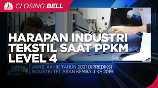 Perluas Lini Ekspor, Ini Harapan Industri Tekstil Saat PPKM Level 4