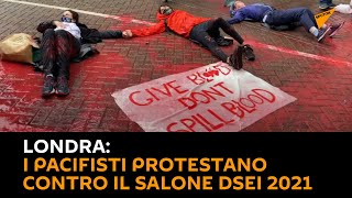 #Londra: i pacifisti protestano contro il salone #DSEI 2021