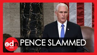 Trump Slams Pence After His Vice President Refuses to Challenge Biden Victory