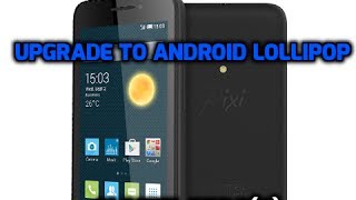 Update Alcatel Pixi 3 (4) To Android Lollipop(5.1.1)