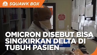 Omicron Disebut Bisa Singkirkan Delta di Tubuh Pasien