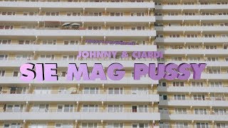 Johnny & Ciardi - Sie mag Pussy