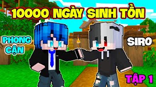 PHONG CẬN 1000 NGÀY SINH TỒN CÙNG HERO TEAM TẬP 1: MỞ ĐẦU GIÀU SANG CÙNG SIRO*BẮT DÂN LÀNG