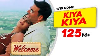 Kiya Kiya | Welcome | Akshay Kumar | Katrina Kaif | Nana Patekar | Anil Kapoor.