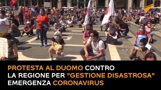 Protesta al Duomo contro la Regione per "gestione disastrosa" emergenza coronavirus