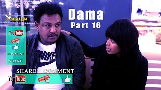 New Eritrean film dama part 16 Shalom Entertainment 2017