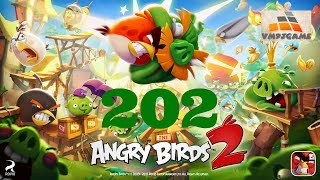 Angry Birds 2 Level 202 Gameplay (iOS Android)