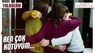 Kızların vicdan azabı! - Kırgın Çiçekler 110.Bölüm