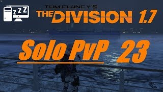 The Division 1.7 Solo PvP 23