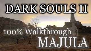 Dark Souls 2 100%  walkthrough #2 Majula (Best Start) (All Items & Secrets)