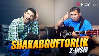 SHAKARGUFTORLIK 2-QISM | Ixlasow