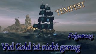 Tempest Gameplay German-Viel Gold ist nicht genug-Mit Lowest und Darki Folge#5