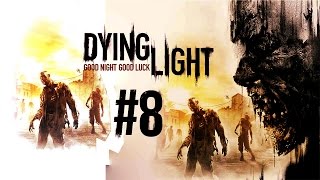 Прохождение Dying Light - #8: Знакомство с Раисом
