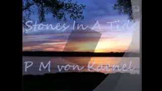STONES IN A TIDE   P M von Kaenel