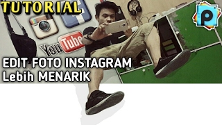 cara edit Foto INSTAGRAM Terlihat menarik | Tutorial PICSART