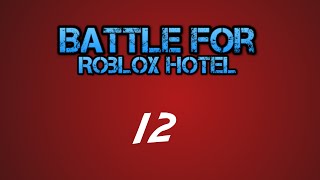 Battle For Roblox Hotel | Ep 12 | Wooden Points!