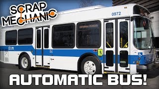 Building an Automatic Driving Bus! (Scrap Mechanic Live Stream)