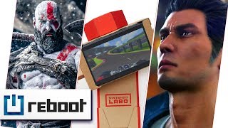 God Of War, Nintendo Labo, Yakuza 6 | reboot #3