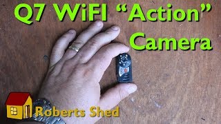 The Q7 WiFI "Action" Camera - A quick review