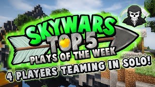 4 PLAYERS TEAMING IN SOLO! - Top 5 SKYWARS PLAYS of the Week