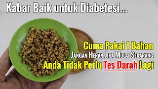 PERTAMA DI YOUTUBE!!! TAK DISANGKA, HANYA BIKIN INI DIA-BETESI TAK PERLU MINUM OBAT TIAP HARI LAGI