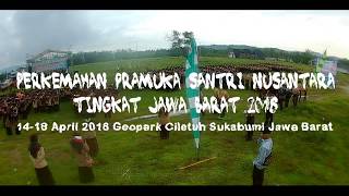 PERKEMAHAN PRAMUKA SANTRI NUSANTARA TINGKAT JAWA BARAT 2018 Part 2
