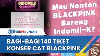 BLINK MERAPAT Bos Indofood Bagikan 140 Tiket BLACKPINK WORLD TOUR [BORN PINK] Jakarta, Ini Syaratnya