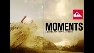 Moments - 2011 Quiksilver Surf Team Movie