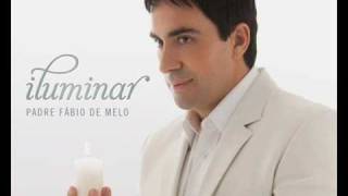 Lançamento - iluminar - Viver pra mim é Cristo - Padre Fábio de Melo Com Part. Esp. André Leonno