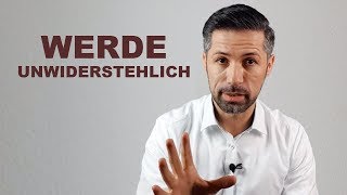 So wirst du für einen Mann unwiderstehlich