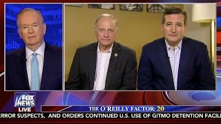 Sen. Cruz and Rep. Steve King on Fox News' The O'Reilly Factor - Jan. 25, 2017