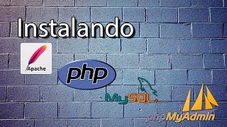Como Instalar o Apache, PHP 5, MySQL, phpMyAdmin (Passo-a-passo)
