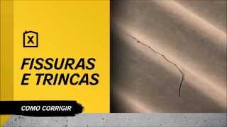 Corrigindo Fissuras e Trincas | ConstruJÁ