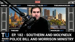 Waves Ep. 182 Southern and Molyneux Police Bill and Morrison Ministry