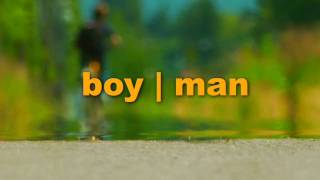 BOY|MAN - The Trailer