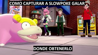 ?Como CAPTURAR a SLOWPOKE GALAR POKEMON ESPADA Y ESCUDO ? ?