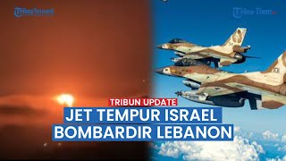 Israel Cari Gara-gara dengan Lebanon, Jet Tempur Lancarkan Serangan Terbesar Sejak 7 Oktober