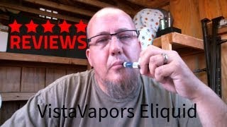VistaVapors Eliquid Review - Electronic Cigarette