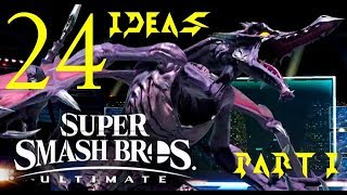 24 UNIQUE SMASH ULTIMATE IDEAS || Part I