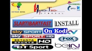 ANEW  SLARTIBARTFAST ADDONS  INSTALL TO KODI ADDON FOR WATCH CABLE IPTV CHANNEL,SPORTS,MOVIES
