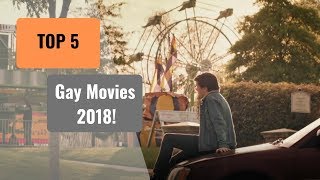 Best Gay Movies 2018!! TOP 5 Ranking!!