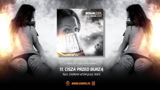 Rogal DDL / CS - CISZA PRZED BURZĄ ft. Damian WSM // Prod. NWS.