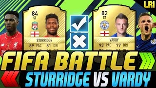 FIFA 17 - FIFA BATTLE! STURRIDGE VS VARDY! - FIFA 17 ULTIMATE TEAM
